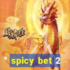 spicy bet 2